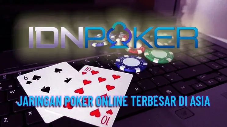 IDN Poker - Situs Judi Poker Online Terbaru Terbaik Terpercaya Indonesia 2023
